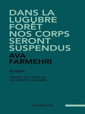 cover image of Dans la lugubre forêt nos corps seront suspendus